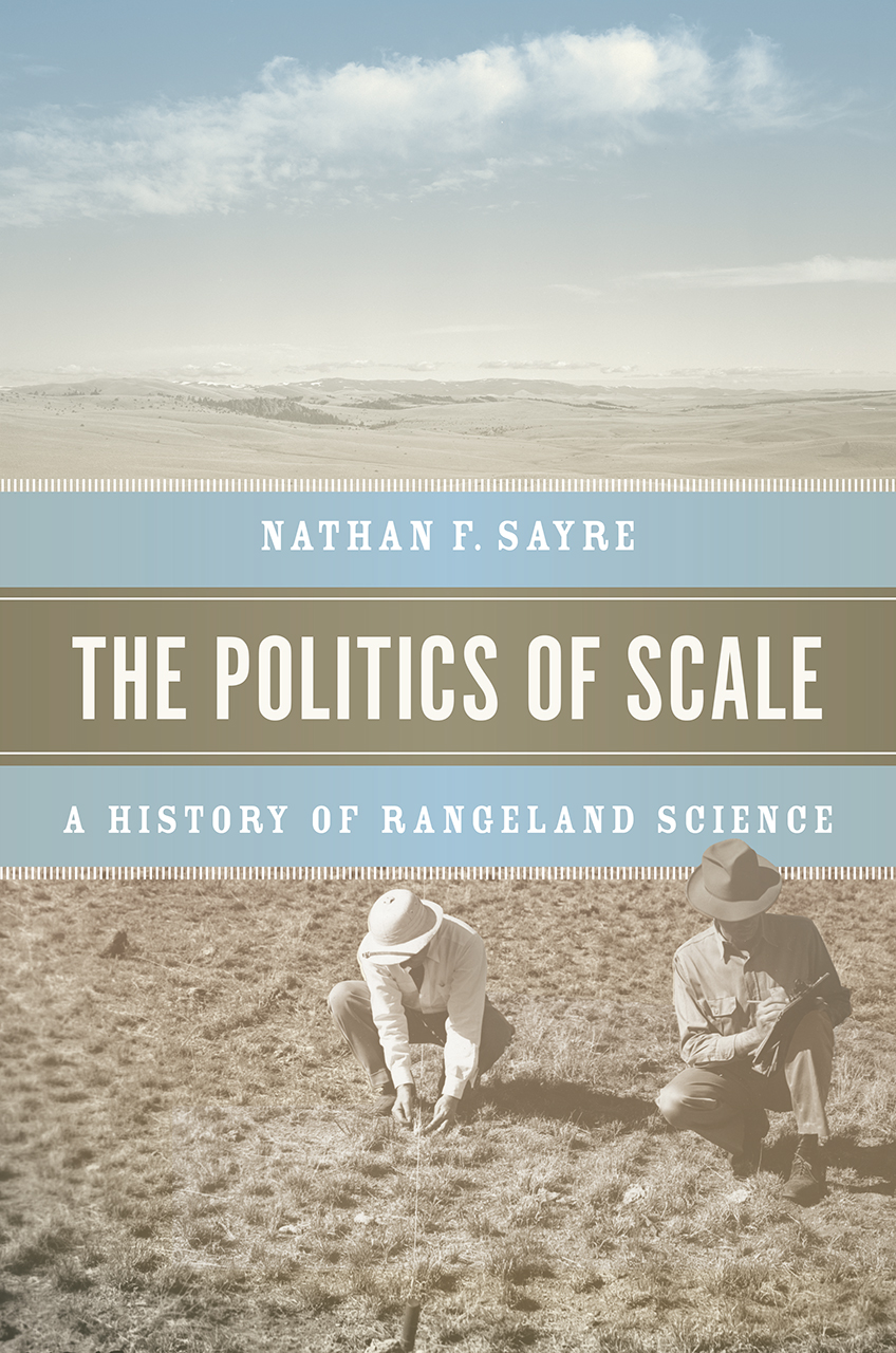 Book cover for Politics of Scale: A History of Rangeland Science